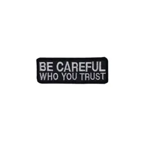 Be Careful Who You Trust Motorcycle Patch