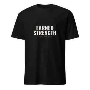 Earned Strength T-Shirt | IronEra Men's Strength & Discipline Tee