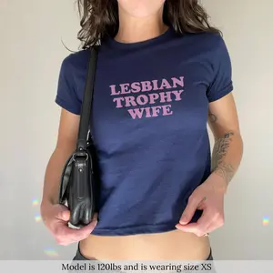 Lesbian Trophy Wife Retro Y2k Vintage Femme Lesbian Wife Pride Month Lgbtq Baby Tee Cute Queer Crop Top Aesthetic Inclusive Shirt