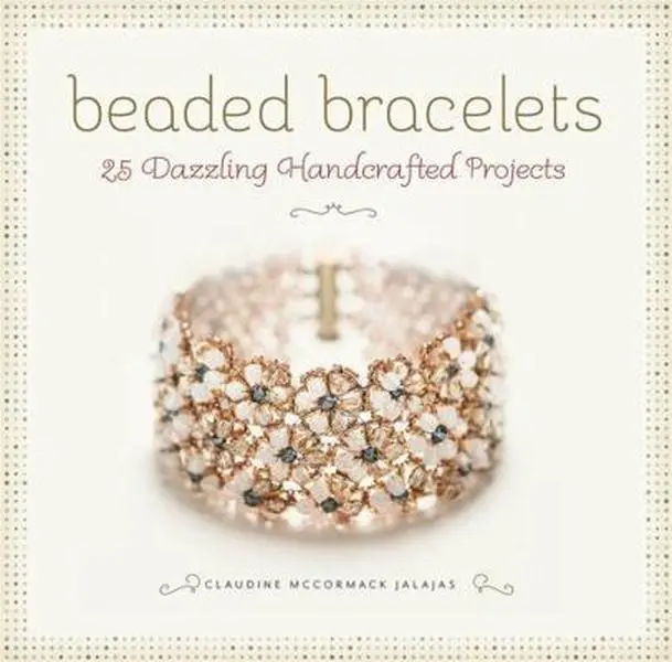 Used Book - Beaded Bracelets: 25 Handmade Jewelry Making Projects by Claudine McCormack Jalajas (Paperback, English) - Detailed Material List Included, 1.35 lbs