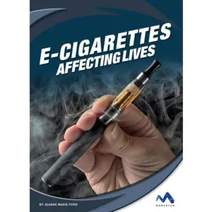 USED-E-Cigarettes: Affecting Lives by Ford, Jeanne Marie (Library Binding)