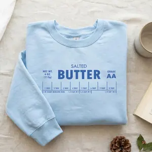 Salted Butter Sweatshirt, Funny Baking Sweatshirt, Salted Butter Sweatshirt, Baker Gift, Foodie Gift Shirt Unisex