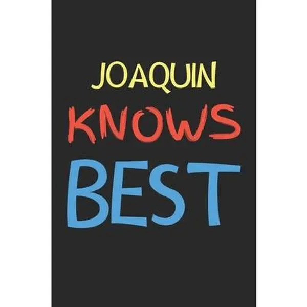 USED Joaquin Knows Best Lined Journal - Diaries, 120 Pages, 6x9 in, 0.42 lbs, Black Matte Finish, Personalized Name Notebook Gift Idea, Travel & Gratitude Journal (by Publishing)