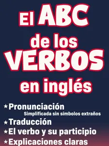 The ABC of English Verbs: A Beginner’s Guide for Adults to Learn English Verbs with Pronunciation, Translation, and Essential Vocabulary for the Most Common English Verbs