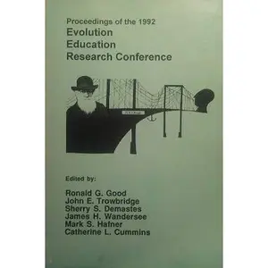 USED-Proceedings of the 1992 Evolution Education Research Conference by Ronald G. Good (Paperback)