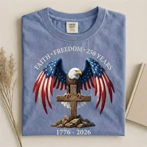 Comfort Colors America 250th Anniversary Tee, Patriotic Freedom Faith 1776 2026 Shirt, 4th of July Independence Day Gift