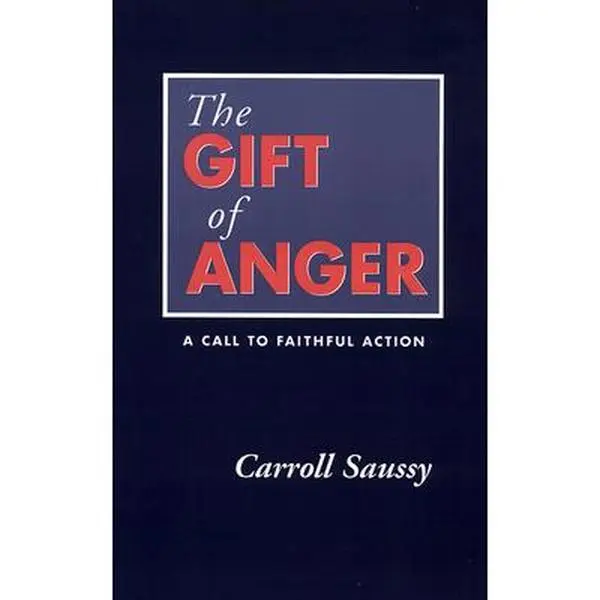 USED Book - The Gift of Anger: A Call to Faithful Action by Saussy, Carroll (Paperback) - english