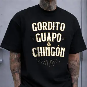 Gordito Guapo & Chingón T-Shirt, Mexican Slang Graphic Tee