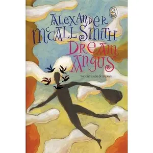 USED Book - Dream Angus: The Celtic God of Dreams (The Myths) by Alexander McCall Smith (Hardcover) - english