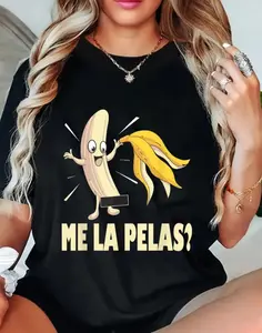 100% Cotton Unisex Me La Pelas Funny Quotes In Spanish Sayings Banana Joke Mens T-Shirt