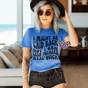 I might be laid back but I can lean forward real quick Graphic Tee Shirt Snarky Sarcasm Funny T-shirt Unisex