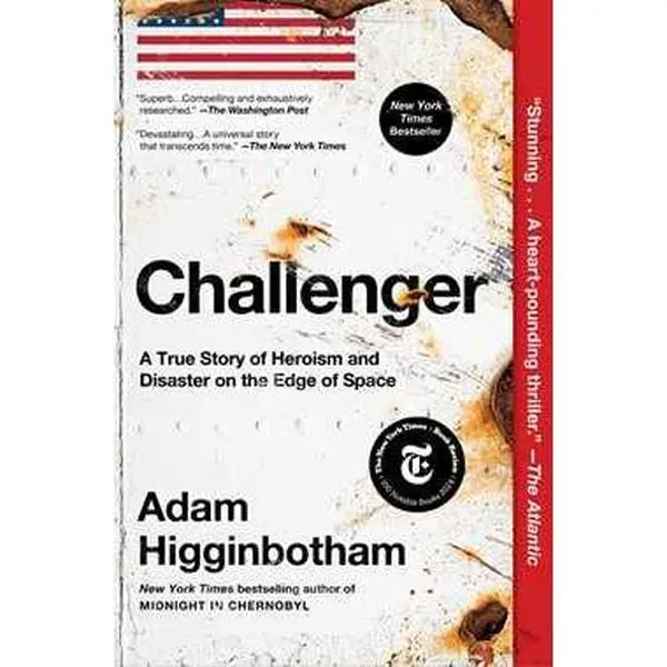CHALLENGER: A TRUE STORY OF HEROISM AND DISASTER ON THE EDGE OF SPACE [Tradepaper]
