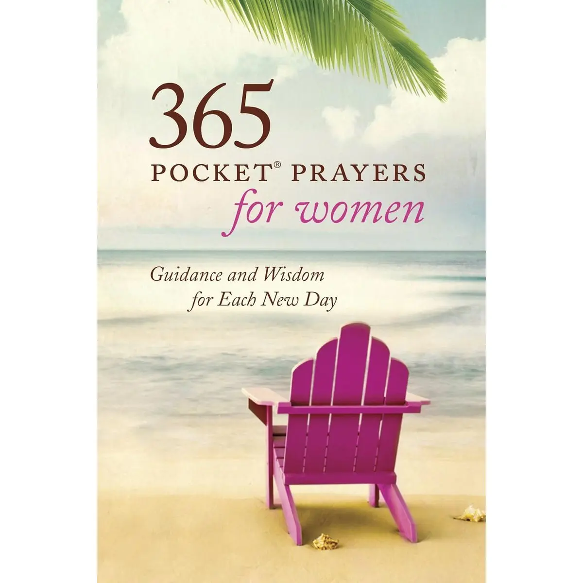 365 Pocket Prayers for Women: Guidance and Wisdom for Each New Day Paperback – March 1, 2016