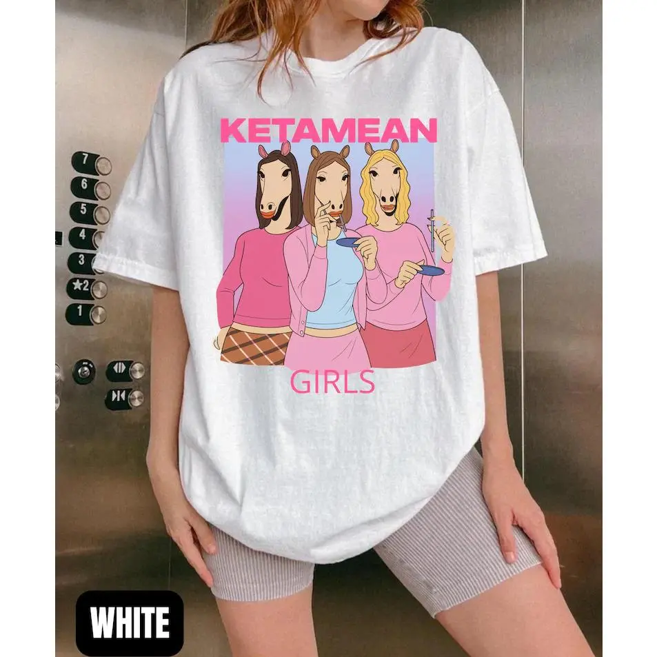 Ketamean Girls Tshirt, Mean Girl Tee, Funny Ketamine Tshirt, Meme Tee, Odd Meme Humor, Trendy Tiktok Tshirt, Ketamine Girls, Funny Gift Merch #     I can't even buy it on Tiktok. #     Tiktokshop