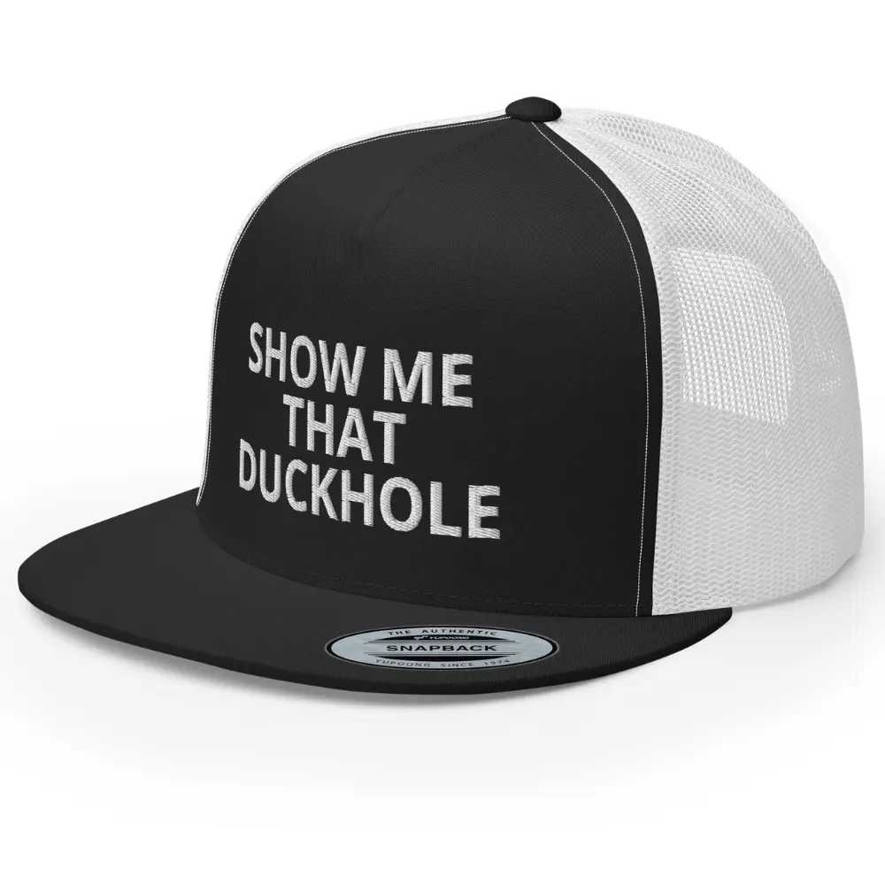 RIVEMUG Funny Show Me That Duckhole Trucker Hat Flat Bill High Crown Adjustable Adult Humor Cap