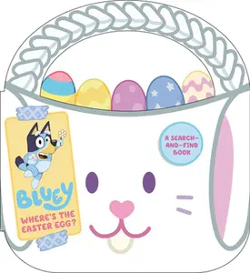 Bluey: Where's the Easter Egg?: A Search-And-Find Book -- Penguin Young Readers Licenses, Board Book