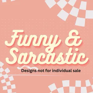 Funny/Sarcastic Design Choices For Live Sales/ Add on
