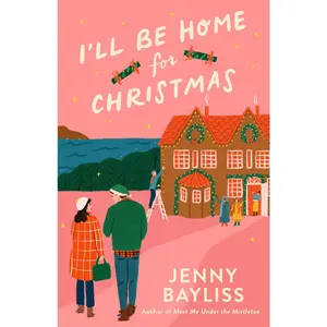 USED-I'll Be Home for Christmas by Bayliss, Jenny (Paperback)