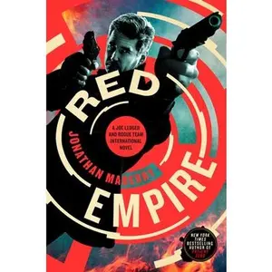 Red Empire: A Joe Ledger and Rogue Team International Novel -- Jonathan Maberry, Paperback