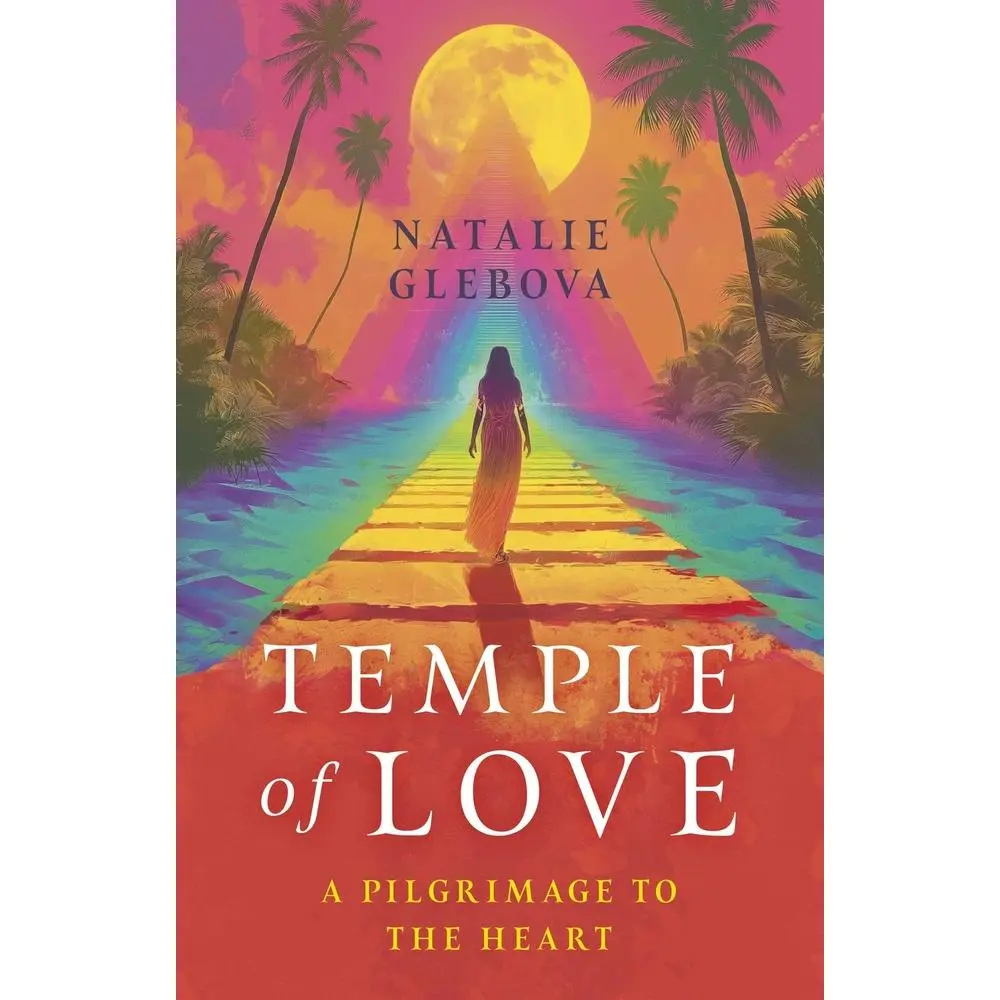 USED-Temple of Love: A Pilgrimage to the Heart by Glebova, Natalie (Paperback)