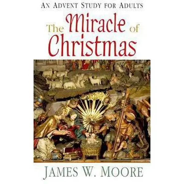 USED Book - The Miracle of Christmas: An Advent Study for Adults by James W. Moore (Paperback) - english
