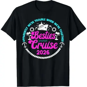 Funny Besties Cruise Trip 2026 Vacation Best Friend Cruising T-Shirt