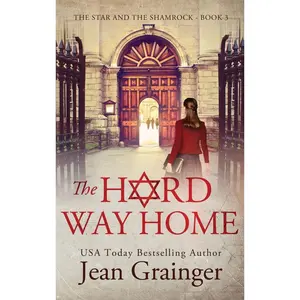 The Hard Way Home: The Star and the Shamrock Series - Book 3 Hardcover – November 27, 2022