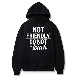 Not Friendly Do Not Touch comfort Hoodie, Funny Hoodie, Adult Humor Shirt, Sarcastic Sassy Tee, Funny Trendy Sweatshirt for Women
