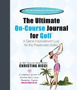 USED-Ultimate On-Course Journal for Golf by Christina Ricci (Paperback)