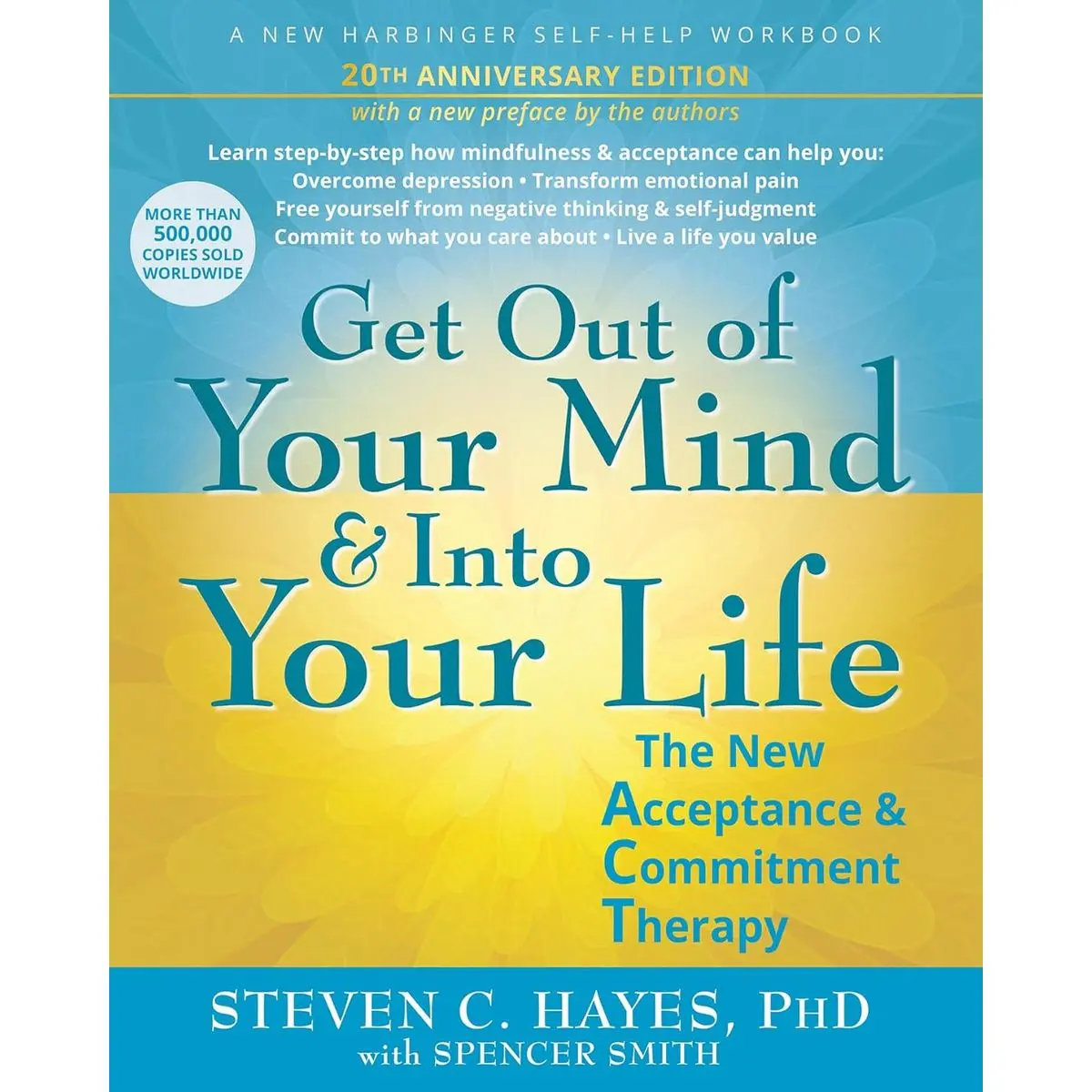 Get Out of Your Mind and Into Your Life: The New Acceptance and Commitment Therapy Paperback – September 1, 2025