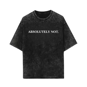 “Absolutely Not Graphic Tee | Bold Statement Shirt | Funny Attitude Apparel”