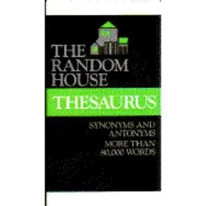 USED-The Random House Thesaurus: A Dictionary of Synonyms and Antonyms by Dictionary (Vinyl Bound)