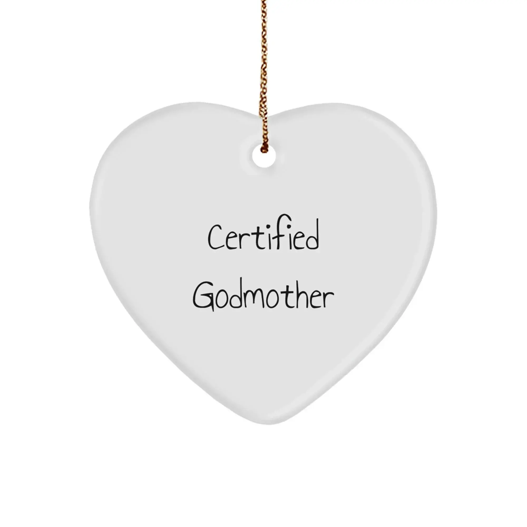 Certified Godmother Funny Quote Heart Ornament Gifts from Loved Ones, Perfect for Christmas Unique Gifts for Godmother, Heart Shaped Godmother Gifts