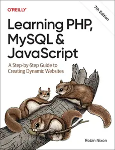 Learning Php, MySQL & JavaScript: A Step-By-Step Guide to Creating Dynamic Websites -- Robin Nixon, Paperback