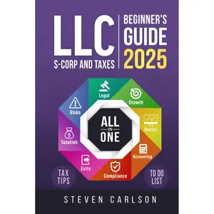 LLC Beginner's Guide [All-in-One]: Start & Grow Your Business While Saving on Taxes – Insider Strategies, Bookkeeping Hacks & Smart Accounting Tips Hardcover – April 11, 2025