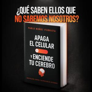 Apaga el celular y enciende tu cerebro: Manipulación, control y destrucción del ser humano (Spanish Edition)