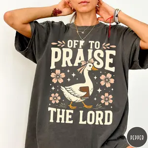 [Sale off up to 50%] Off to Praise the Lord Comfort Colors T-Shirt, Bible Verse Christian Tee, Faith Goose Shirt, Trendy Church Shirt, Christianity Graphic Tee