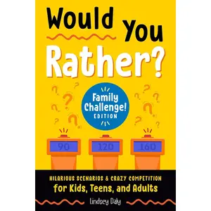 Would You Rather? Family Challenge! Edition: Hilarious Scenarios & Crazy Competition for Kids, Teens, and Adults Paperback – May 11, 2021