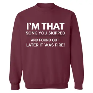 I'm That Song | Sweatshirt
