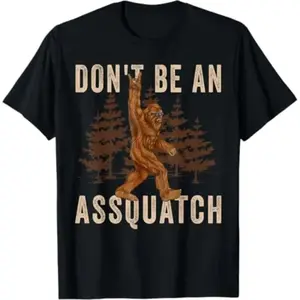 100% Premium Cotton T-shirt Don't Be An Assquatch Outdoor Sasquatch Funny Bigfoot T-Shirt - Women's Unisex V-Neck Short Sleeve - Black - Size Small casual crew neck cotton t-shirt Top Womenswear