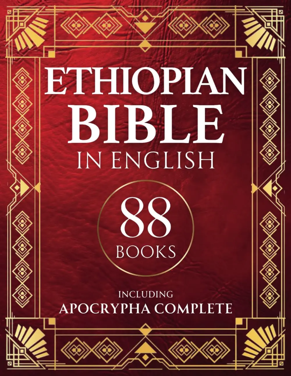 English Ethiopian Bible (88 Books) - Authentic Translated Religious Text with Apocrypha Complete, Psalms, Enoch, Adam and Eve, 1-3 Meqabyan, Humanities Religion & Philosophy Resource for Scholars, Curious Minds