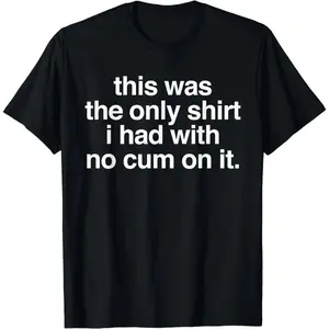 Funny 100 Cotton T Shirt with Unique Design No Cum On It Humorous Statement T Shirt