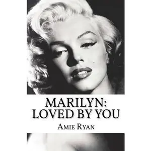 USED-Marilyn: Loved By You by Ryan, Amie (Paperback)