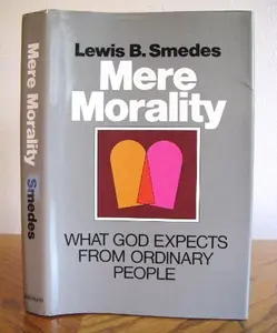 USED Book - Mere morality: What God expects from ordinary people by Lewis B. Smedes (Hardcover) - english