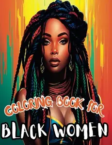 Coloring Book For African American Black Women | 100 Pages Of Black Queens And Melanin Goddesses | Anti Anxiety And Relaxation Self Care | Great Gift ... Self Care For Women Minorities | Anti Stress)
