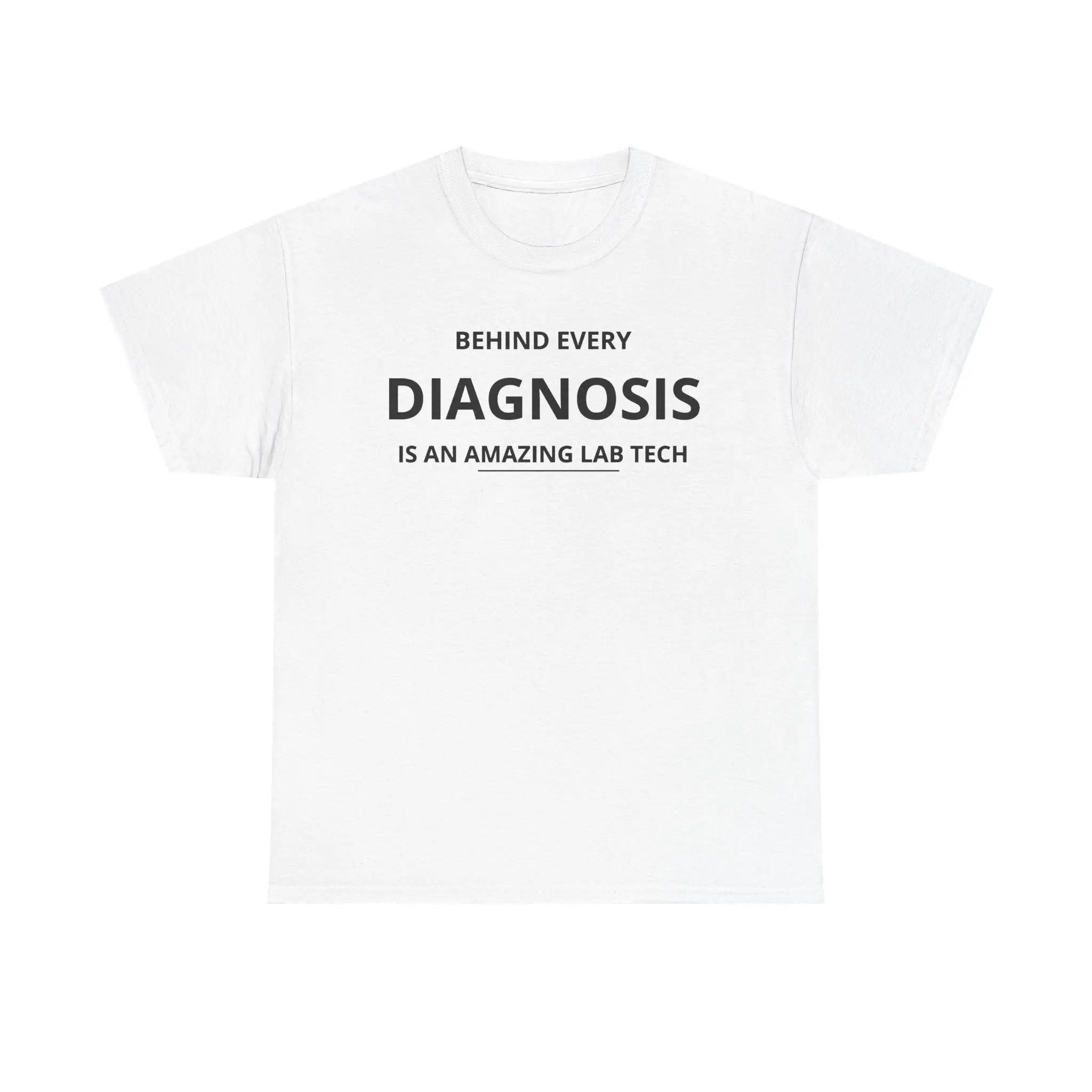 Behind Every Diagnosis Is an Amazing Lab Tech Shirt, Medical Laboratory Tech Gift, Lab Week Shirt, Lab Tech Appreciation Tee Fabric Menswear Soft Top Unisex Love Streetwear Casual Tshirt Tropical