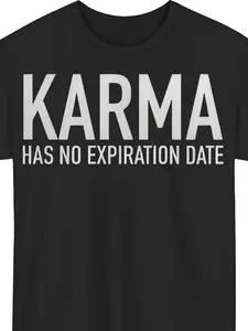 for KARMA Sarcastic "for KARMA Has No Expiration Date" Funny Aging Humor T-Shirt for Men - Comfortable Casual Short Sleeve Round Neck Tee with Print, Durable Casual Wear Suitable for KARMA Users & Sarcastic Joke Lovers