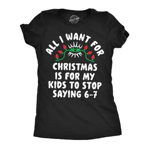 Womens Funny T Shirts All I Want For Christmas Is For My Kids To Stop Saying 6 7 Sarcastic Novelty Tee For Ladies Funny Womens T Shirts Cute Vintage Fashion Casual Ladies T-Shirt Gift Christmas Tops for Women Black -