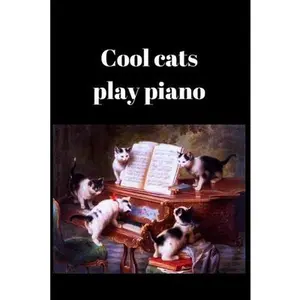 USED-Cool cats play piano: Cute gift for Pianist, Piano players who also like cats (6 x 9 Lined Notebook, 110 Pages) by Publishing, Piano Life (Paperback)