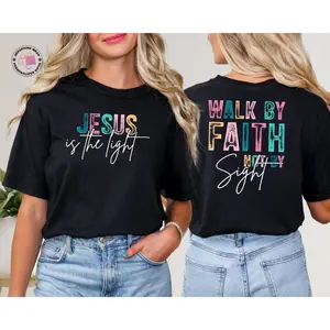 Christian Bible Quote Shirt for Women, Jesus Is The Light Tee, Walk By Faith Not By Sight Shirt, Inspirational Mom Gift, Motivational Faith,gifts